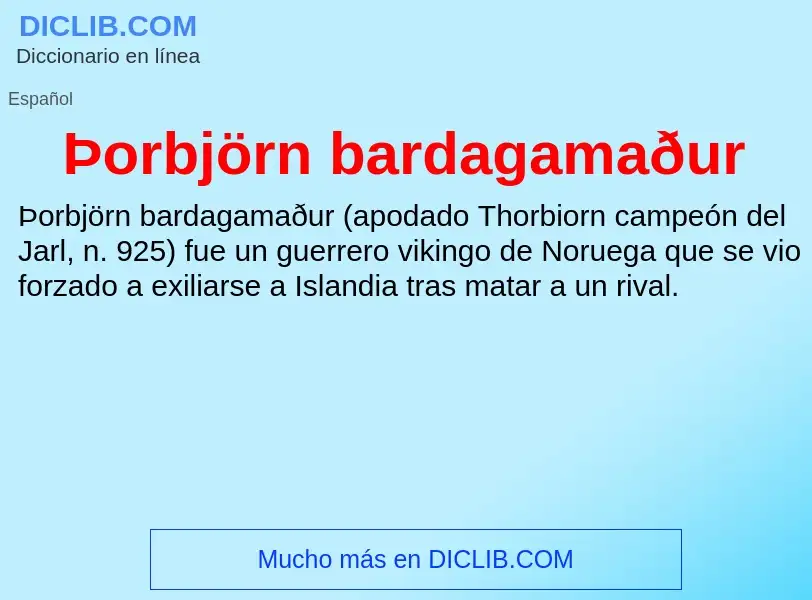 Qu'est-ce que Þorbjörn bardagamaður - définition