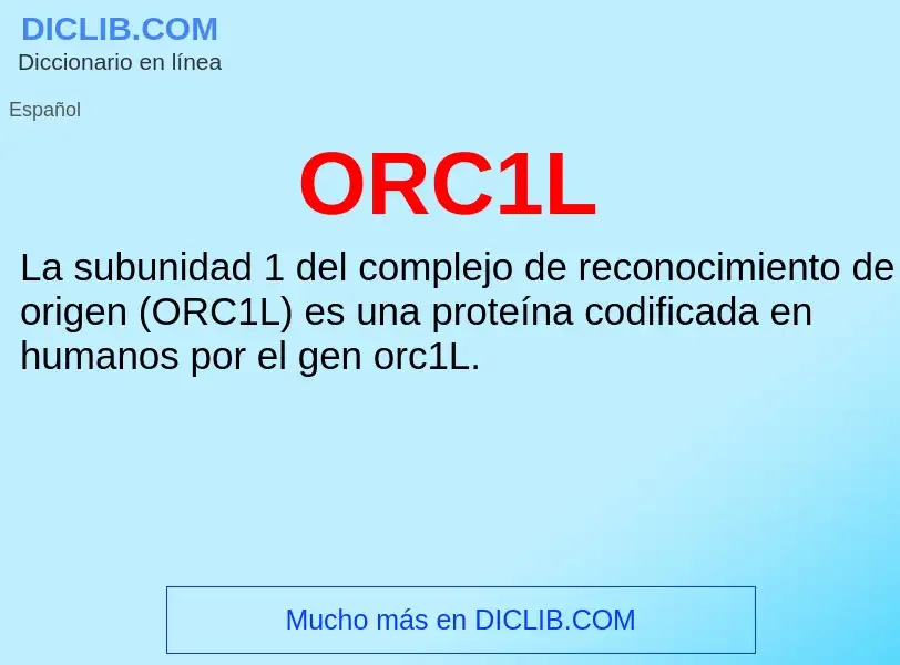 Wat is ORC1L - definition