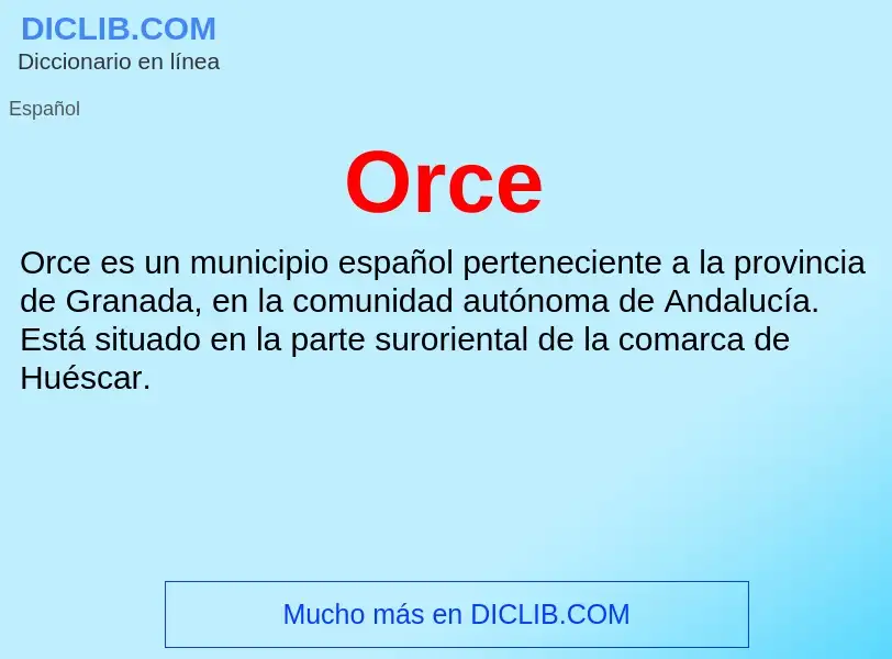 ¿Qué es Orce? - significado y definición