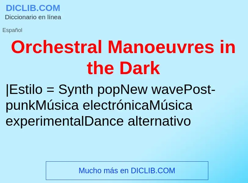 Wat is Orchestral Manoeuvres in the Dark - definition