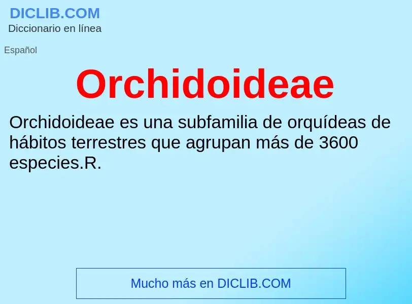 ¿Qué es Orchidoideae? - significado y definición