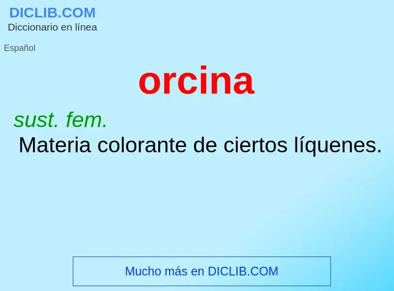 Was ist orcina - Definition