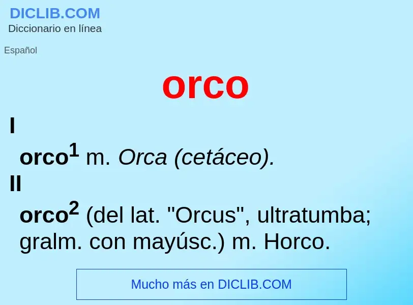 ¿Qué es orco? - significado y definición