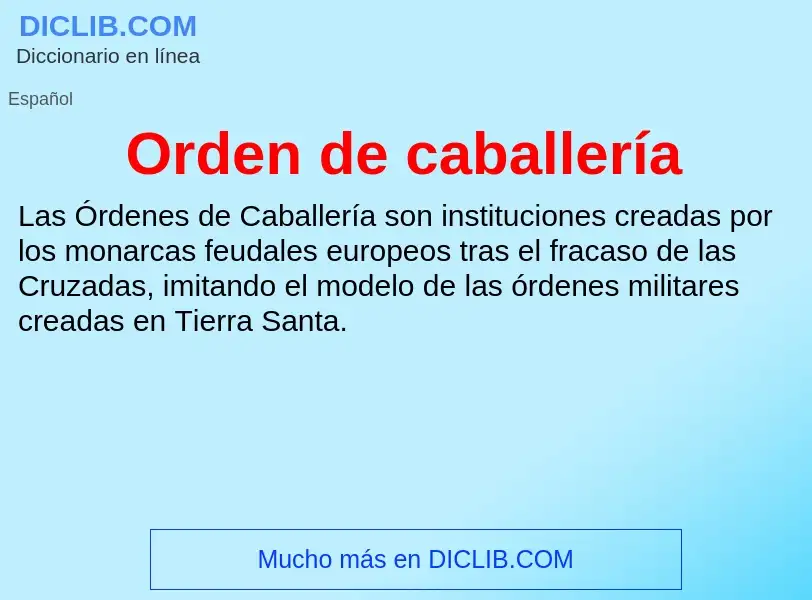 What is Orden de caballería - meaning and definition