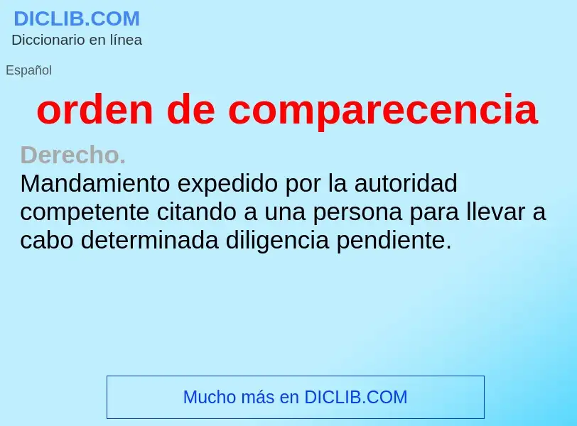 What is orden de comparecencia - meaning and definition