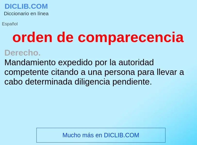 What is orden de comparecencia - definition