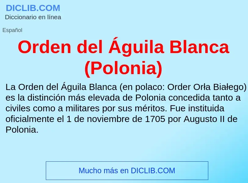 ¿Qué es Orden del Águila Blanca (Polonia)? - significado y definición