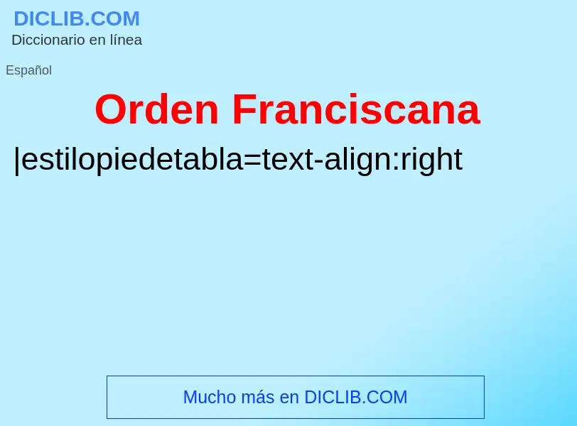 ¿Qué es Orden Franciscana? - significado y definición