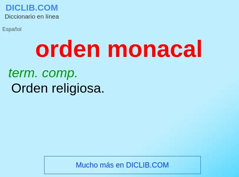 What is orden monacal - meaning and definition