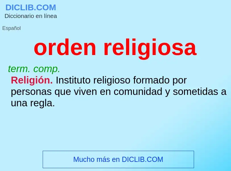 Che cos'è orden religiosa - definizione