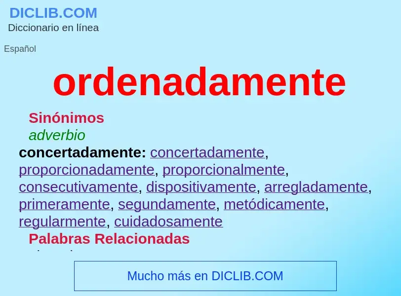 Wat is ordenadamente - definition