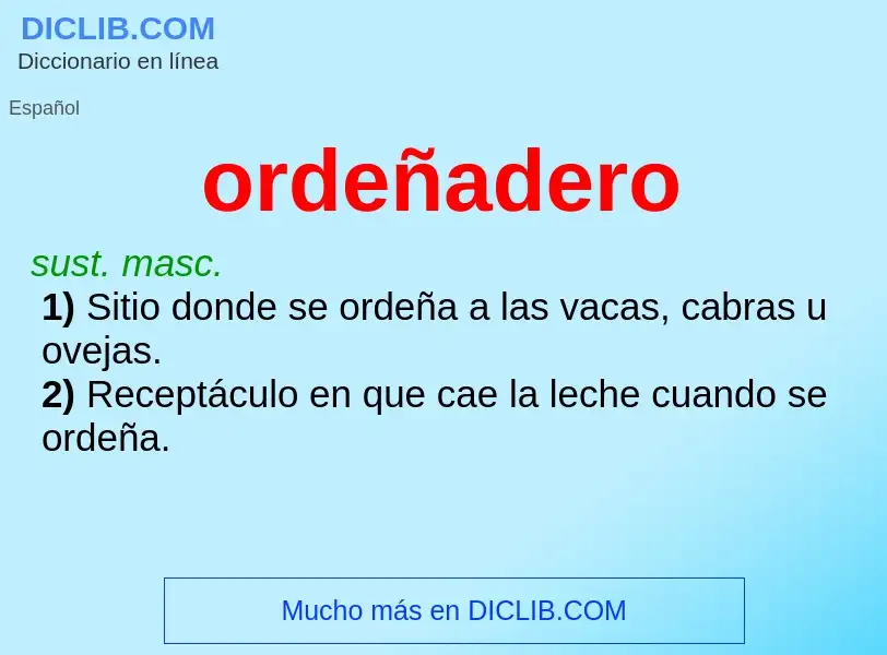 Was ist ordeñadero - Definition