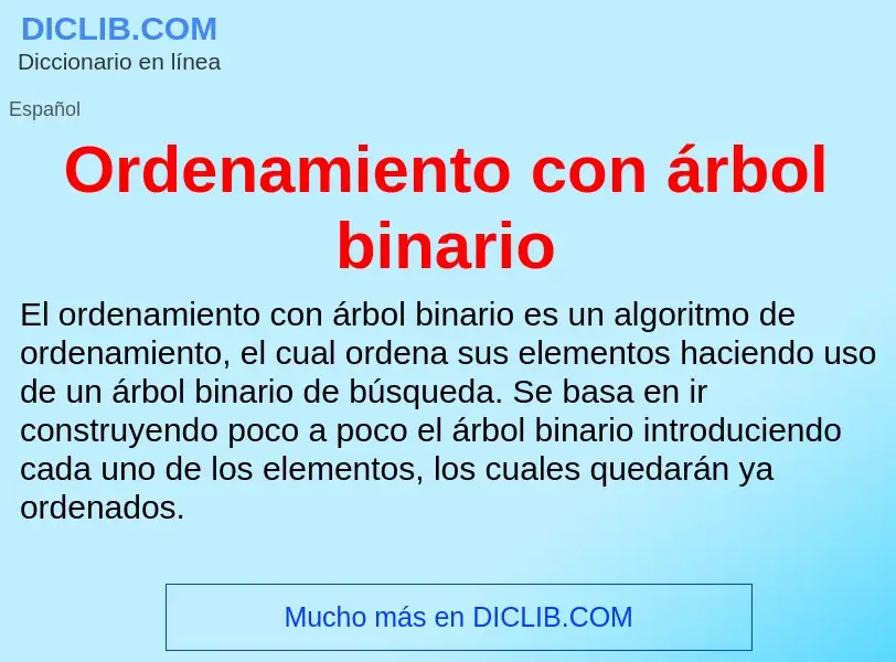 What is Ordenamiento con árbol binario - definition