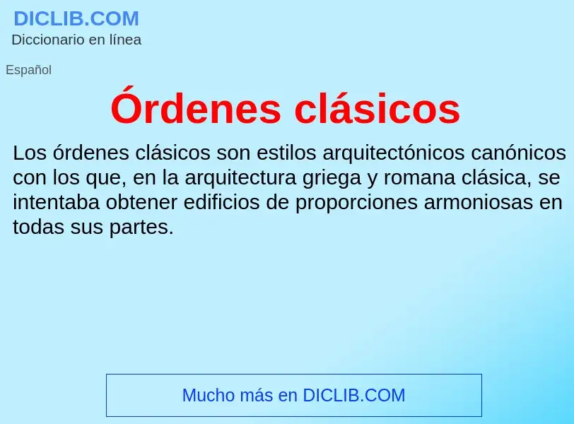 What is Órdenes clásicos - meaning and definition