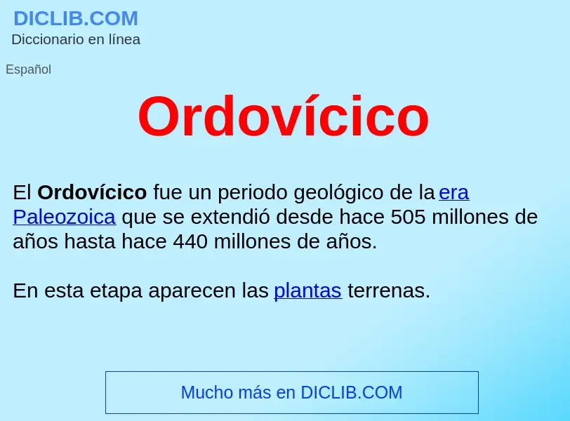 ¿Qué es Ordovícico ? - significado y definición