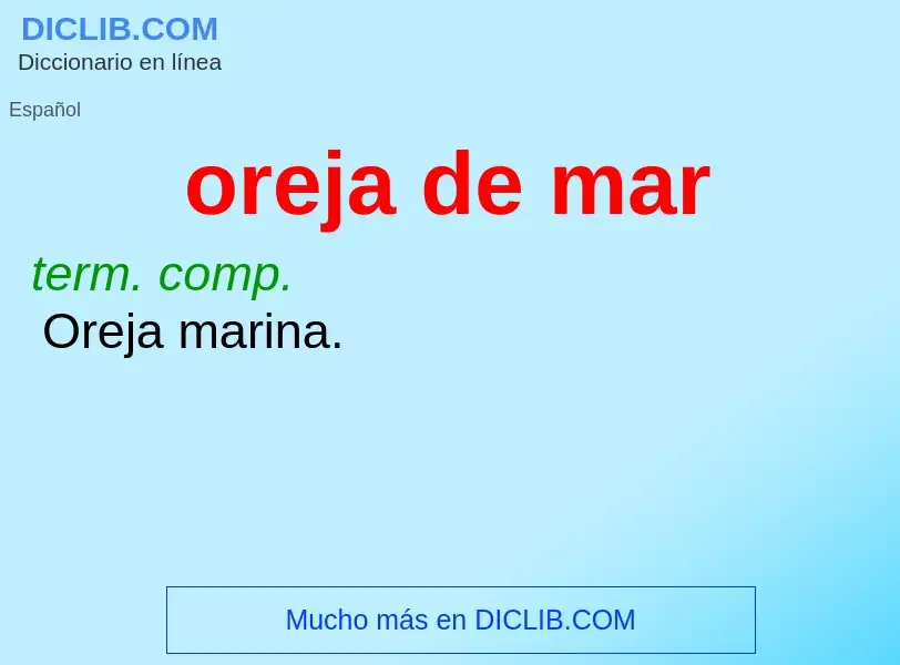 Was ist oreja de mar - Definition