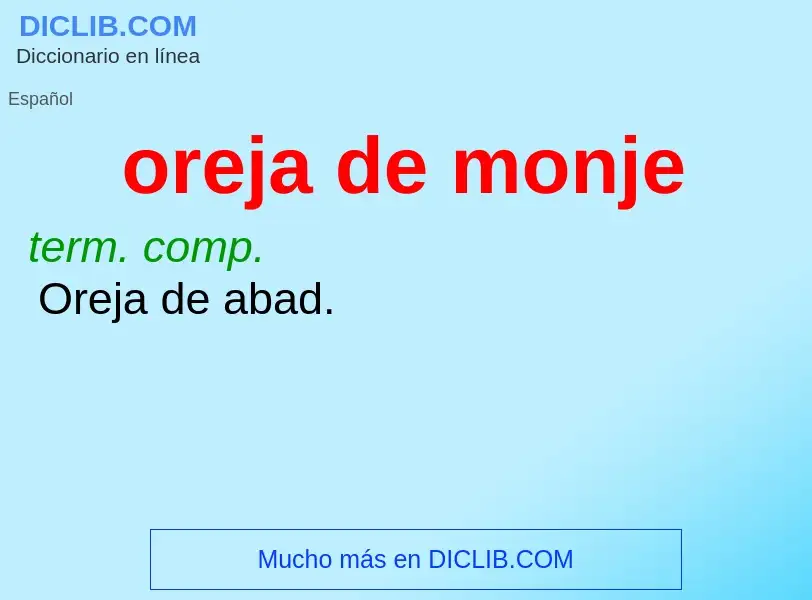 ¿Qué es oreja de monje? - significado y definición