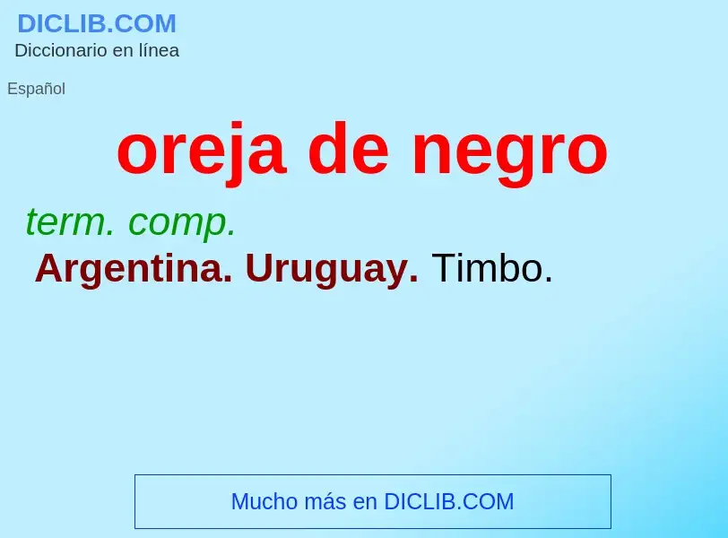 Wat is oreja de negro - definition