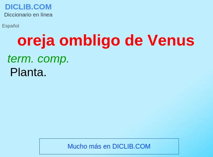 Wat is oreja ombligo de Venus - definition