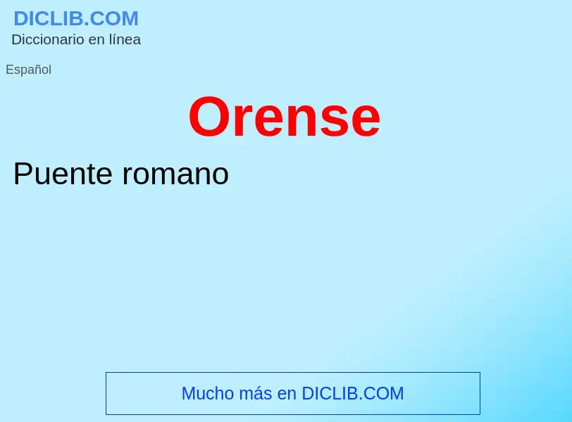 ¿Qué es Orense? - significado y definición