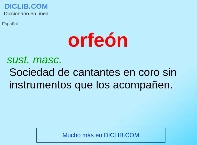 ¿Qué es orfeón? - significado y definición