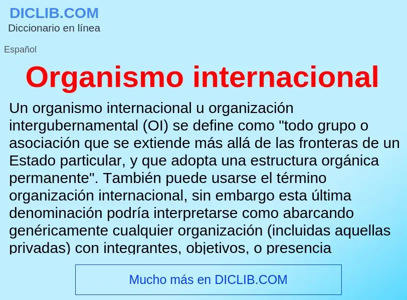 Che cos'è Organismo internacional - definizione