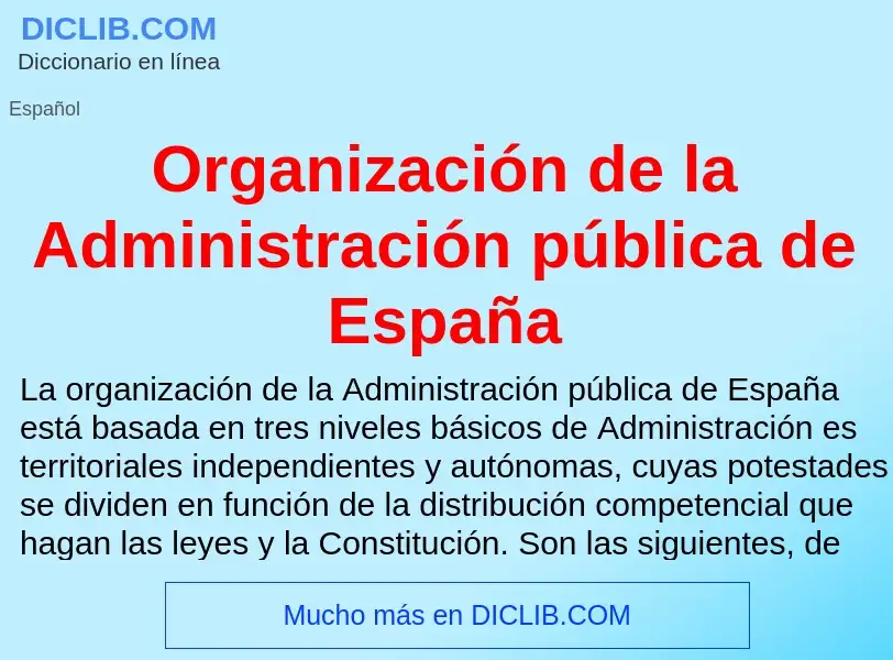 Что такое Organización de la Administración pública de España - определение