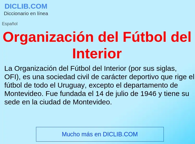 ¿Qué es Organización del Fútbol del Interior? - significado y definición