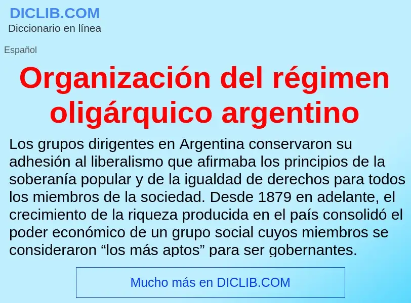 Что такое Organización del régimen oligárquico argentino - определение