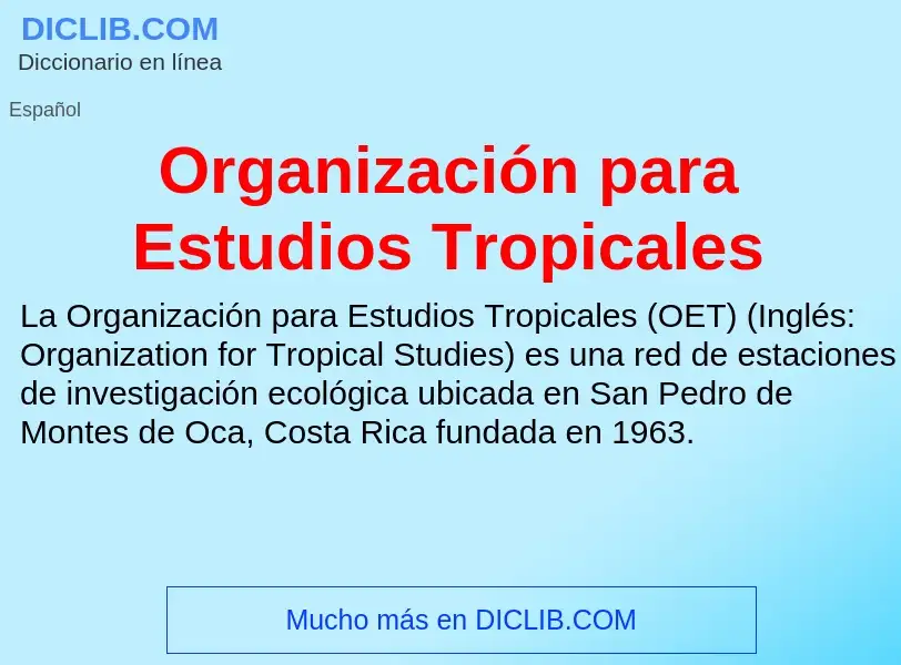 ¿Qué es Organización para Estudios Tropicales? - significado y definición