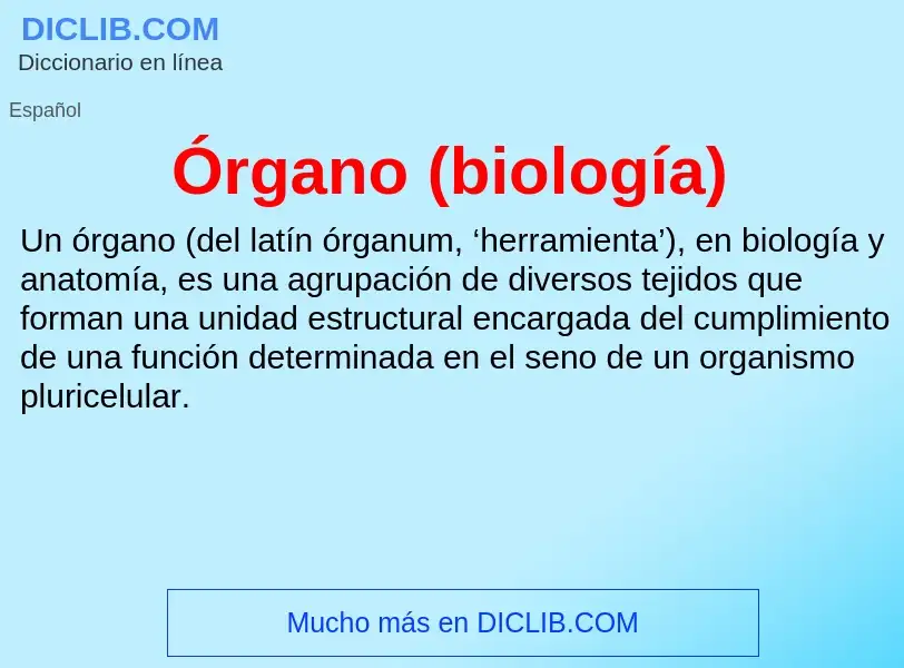 O que é Órgano (biología) - definição, significado, conceito