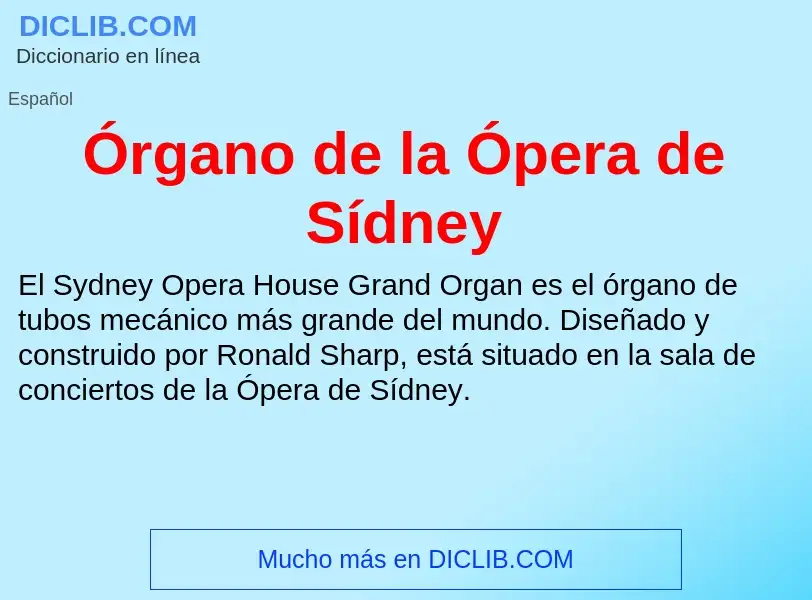 O que é Órgano de la Ópera de Sídney - definição, significado, conceito