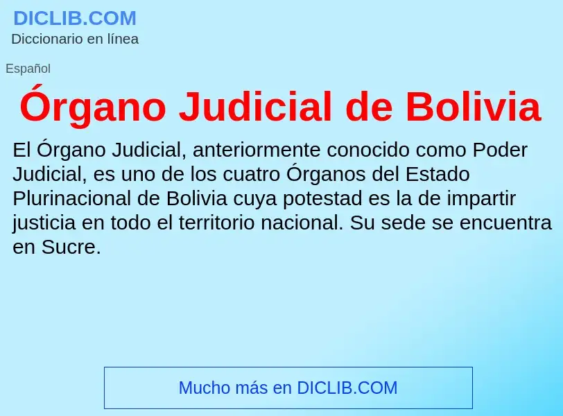 O que é Órgano Judicial de Bolivia - definição, significado, conceito