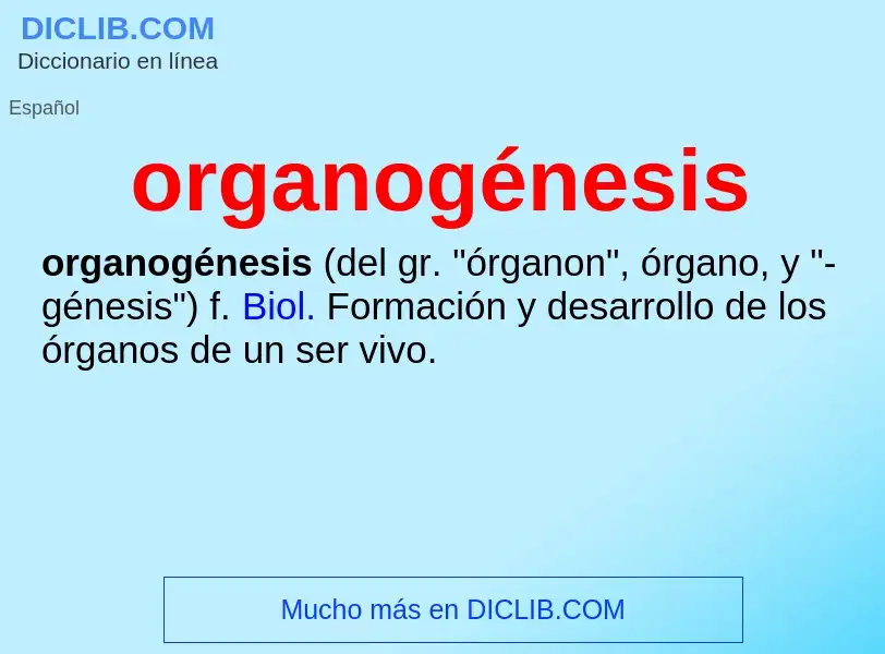 Что такое organogénesis - определение