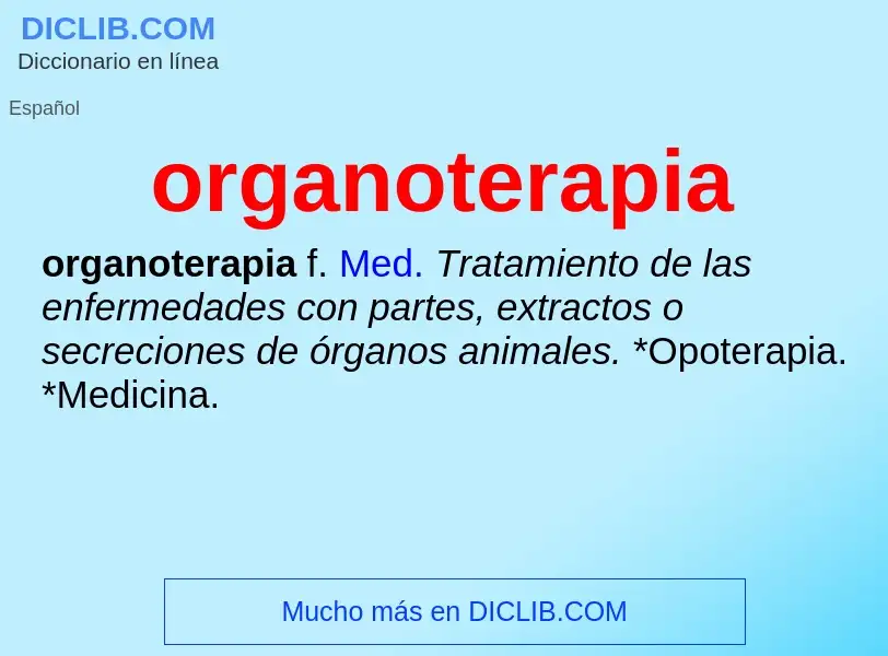 Что такое organoterapia - определение