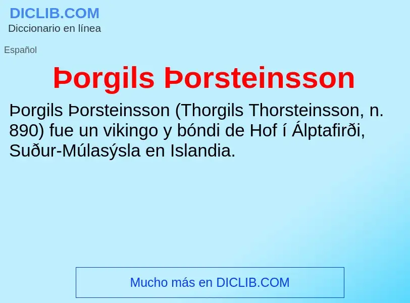 ¿Qué es Þorgils Þorsteinsson? - significado y definición