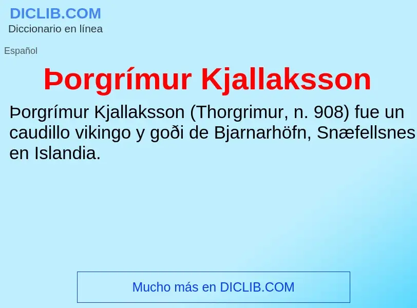 ¿Qué es Þorgrímur Kjallaksson? - significado y definición