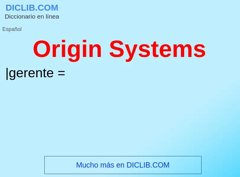 Что такое Origin Systems - определение