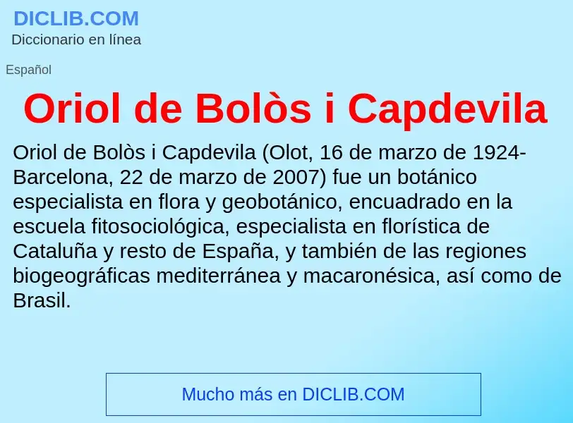 Что такое Oriol de Bolòs i Capdevila - определение