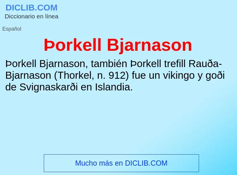 ¿Qué es Þorkell Bjarnason? - significado y definición