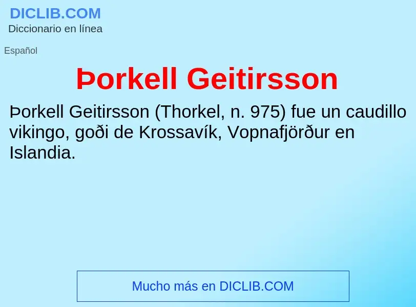 ¿Qué es Þorkell Geitirsson? - significado y definición