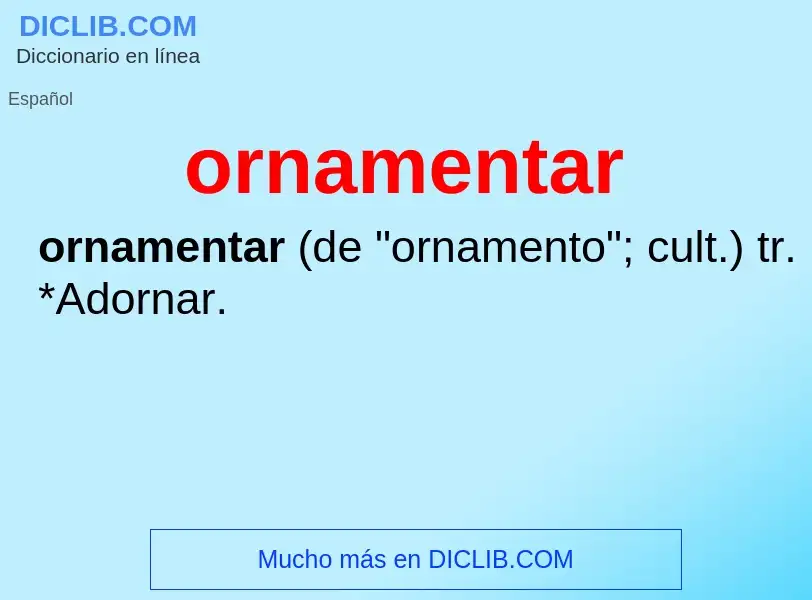 ¿Qué es ornamentar? - significado y definición