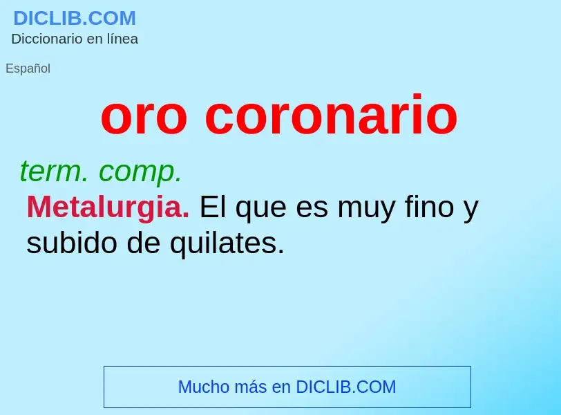 ¿Qué es oro coronario? - significado y definición