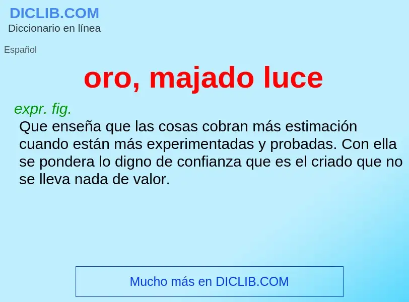 O que é oro, majado luce - definição, significado, conceito