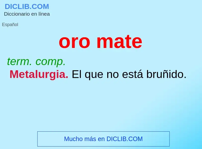 O que é oro mate - definição, significado, conceito