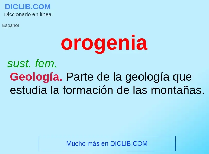 Was ist orogenia - Definition