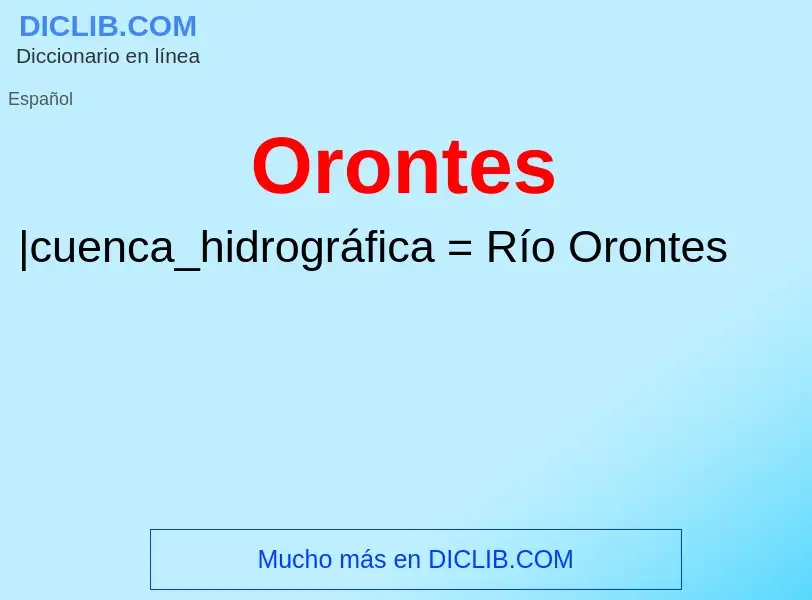 ¿Qué es Orontes? - significado y definición