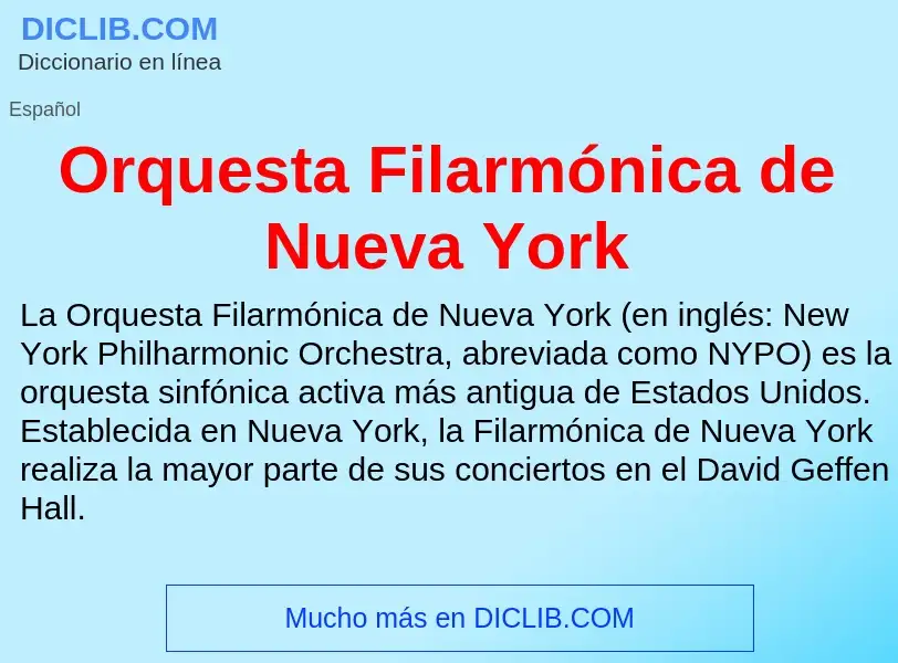 Wat is Orquesta Filarmónica de Nueva York - definition