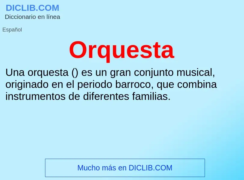 ¿Qué es Orquesta? - significado y definición