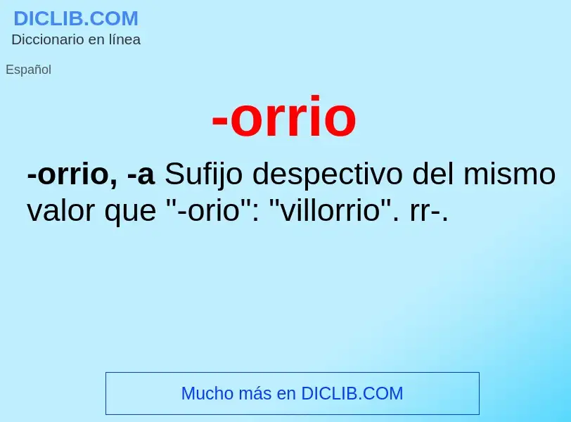 Wat is -orrio - definition